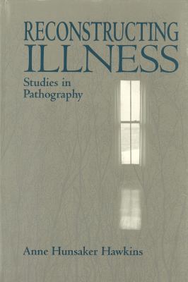 Reconstructing Illness: Studies in Pathography 1557530386 Book Cover