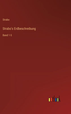Strabo's Erdbeschreibung: Band 1-5 [German] 3368017373 Book Cover