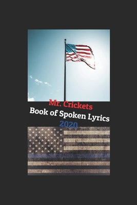 Mr. Crickets Book of Spoken Lyrics 2020 B08JDTP4J3 Book Cover