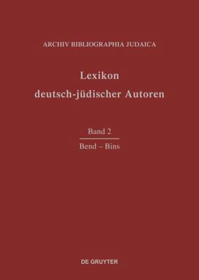 Lexikon deutsch-jüdischer Autoren: Vol 2: Bend-... [German] 3598226829 Book Cover