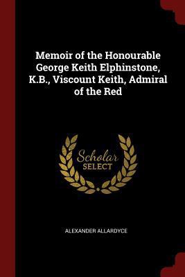 Memoir of the Honourable George Keith Elphinsto... 1375657658 Book Cover