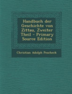 Handbuch Der Geschichte Von Zittau, Zweiter The... [German] 1293477184 Book Cover