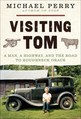 Visiting Tom: A Man, a Highway, and the Road to... 0061894443 Book Cover