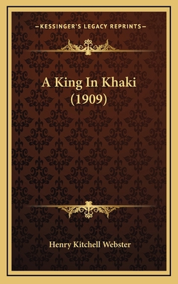 A King In Khaki (1909) 1166531589 Book Cover