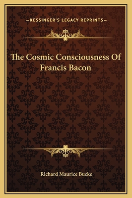 The Cosmic Consciousness Of Francis Bacon 1169180191 Book Cover