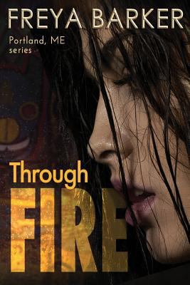 Through Fire 1722489510 Book Cover