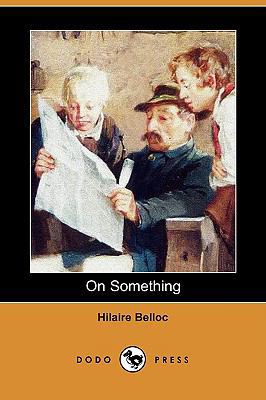 On Something (Dodo Press) 1409935906 Book Cover
