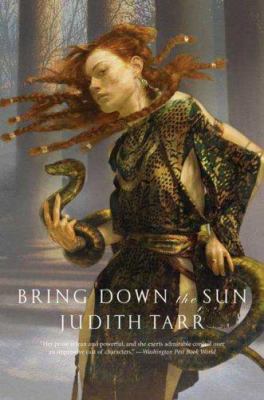 Bring Down the Sun (Alexander the Great) 0765303973 Book Cover