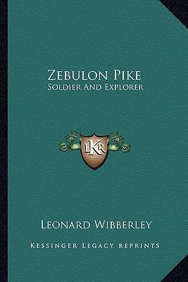 Zebulon Pike: Soldier And Explorer 1163821721 Book Cover