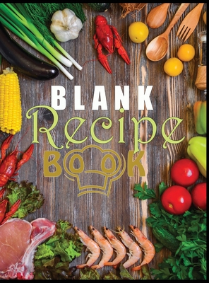 Blank Recipe Book To Write In Blank Cooking Boo... 1801334129 Book Cover