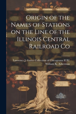 Origin of the Names of Stations on the Line of ... 1021500658 Book Cover