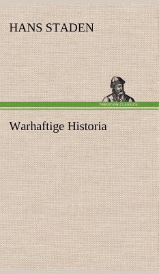 Warhaftige Historia [German] 3847267396 Book Cover