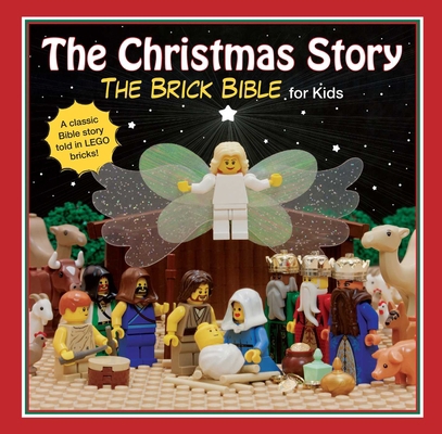 The Christmas Story: The Brick Bible for Kids 151075265X Book Cover