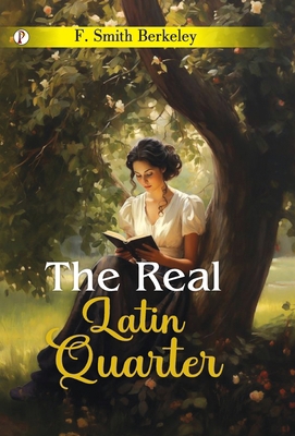 The Real Latin Quarter B0F1KPFHGP Book Cover