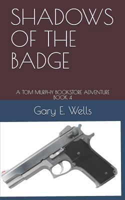 Shadows of the Badge: A Tom Murphy Bookstore Ad... 1718118260 Book Cover
