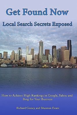 Get Found Now! Local Search Secrets Exposed: Le... 1448614643 Book Cover
