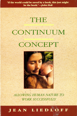 The Continuum Concept: In Search of Happiness Lost B00469KTIE Book Cover