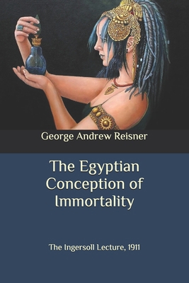The Egyptian Conception of Immortality: The Ing... B08BWGWL8X Book Cover