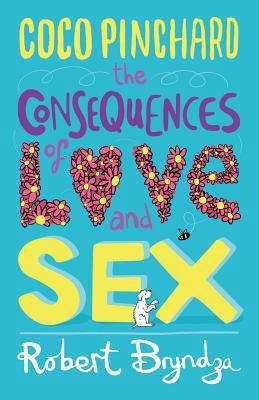 Coco Pinchard, the Consequences of Love and Sex 1514192209 Book Cover