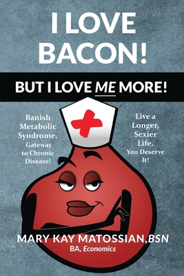 I Love Bacon! But I Love Me More! 1953710069 Book Cover