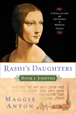 Rashi's Daughters, Book I: Joheved: A Novel of ... 0452288622 Book Cover