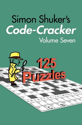 Simon Shuker's Code-Cracker, Volume Seven 1991191421 Book Cover