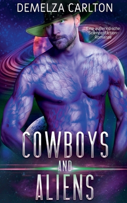 Cowboys and Aliens: Eine außerirdische Science-... [German] B0F1R7DN6Z Book Cover