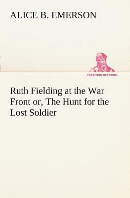 Ruth Fielding at the War Front or, The Hunt for... 3849187322 Book Cover