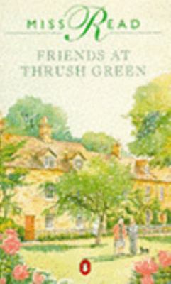 Friends at Thrush Green (Thrush Green Series #10) 014012912X Book Cover