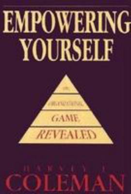 Empowering Yourself : The Organizational Game R... 0787213861 Book Cover