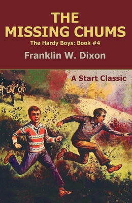 The Missing Chums: The Hardy Boys: Book #4 B0FJKTR8H2 Book Cover