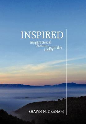 Inspired: Inspirational Poems from the Heart 1449738109 Book Cover