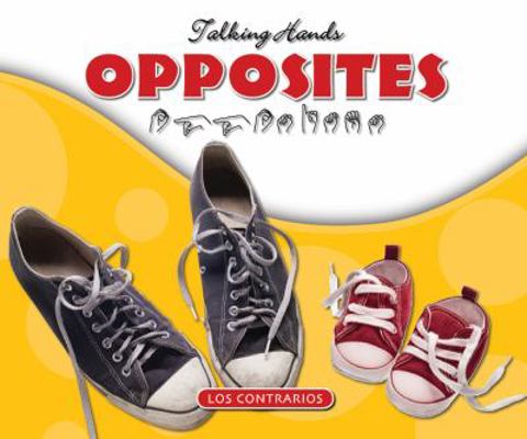 Opposites/Los Contrarios [Sign_language] 1592964540 Book Cover