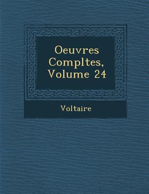 Oeuvres Completes, Volume 24 [French] 128800463X Book Cover