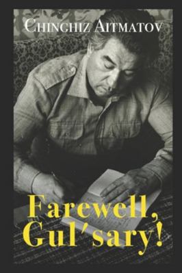 Farewell, Gul'sary! 1980669759 Book Cover