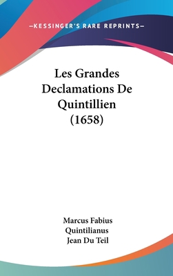 Les Grandes Declamations de Quintillien (1658) 1104705605 Book Cover