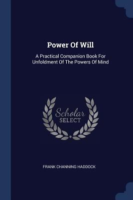 Power Of Will: A Practical Companion Book For U... 1377203905 Book Cover