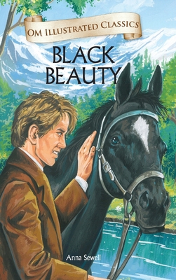 Black Beauty: Om Illustrated Classics 9382607021 Book Cover
