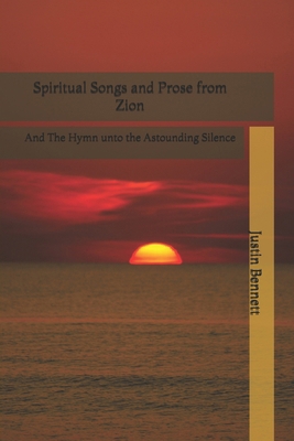 Spiritual Songs and Prose from Zion: And The Hy... B0FT8B5KGZ Book Cover