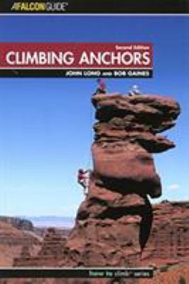 Climbing Anchors, 2nd 0762723262 Book Cover