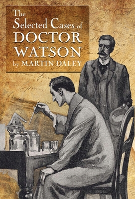 Sherlock Holmes - The Selected Cases of Doctor ... 1804243213 Book Cover