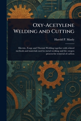 Oxy-Acetylene Welding and Cutting 1022921185 Book Cover