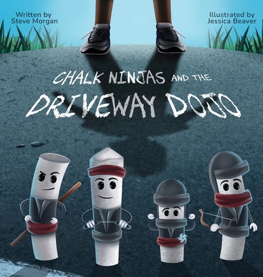 Chalk Ninjas and the Driveway Dojo B0D2SL3TYF Book Cover