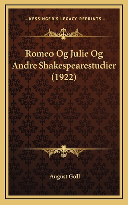 Romeo Og Julie Og Andre Shakespearestudier (1922) [Danish] 1165835231 Book Cover