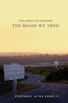 Paperback Roads We Trod : Pumphrey As We Know It Book