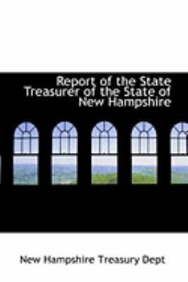 Report of the State Treasurer of the State of N... 0554816091 Book Cover