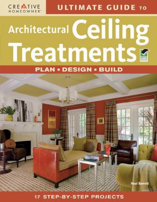 Ultimate Guide to Architectural Ceiling Treatments 1580114148 Book Cover