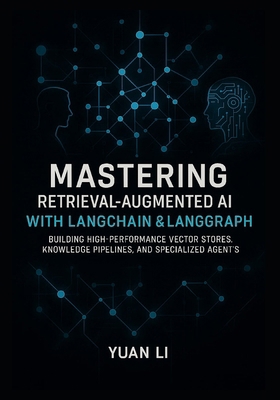 Mastering Retrieval-Augmented AI with LangChain... B0FRXTLN6W Book Cover