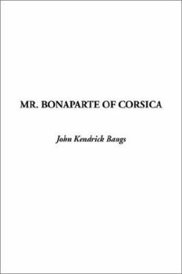 Mr. Bonaparte of Corsica 1404317902 Book Cover