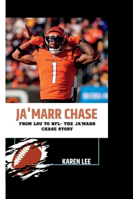 Ja'marr Chase: From LSU to NFL- The Ja'marr Cha... B0CFZ861GC Book Cover